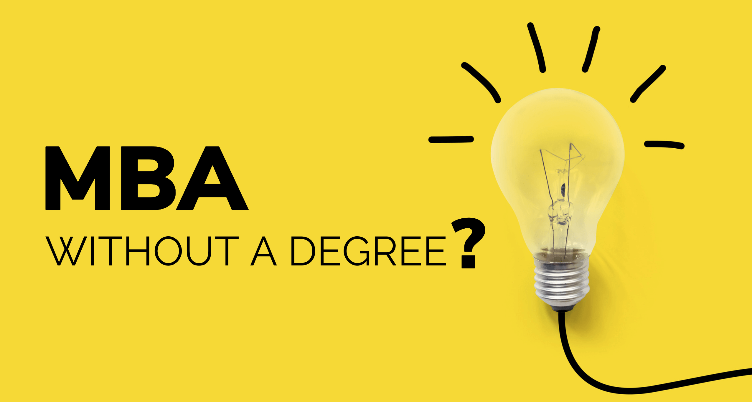 MBA without a Degree?