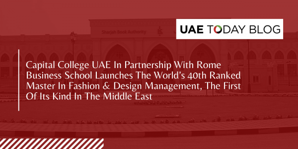 UAE Today Blog: Capital College UAE in partnership with Rome Business School